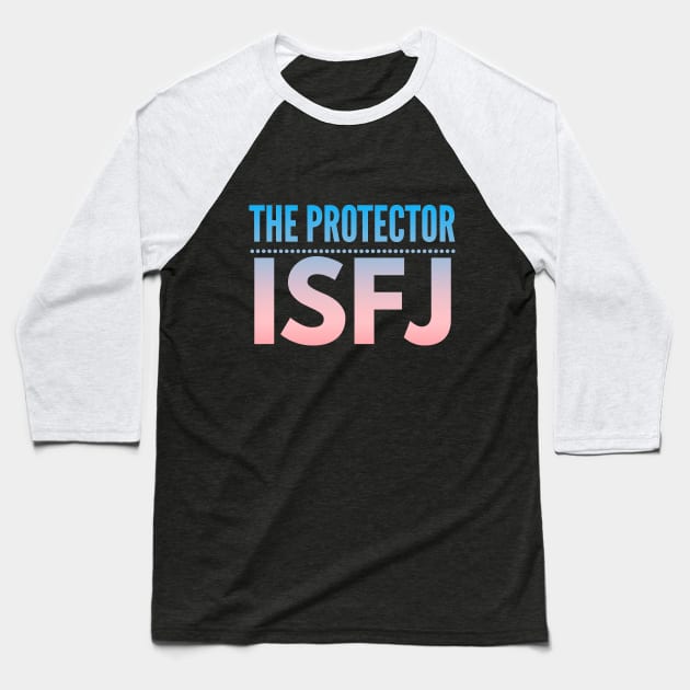 ISFJ The Protector Baseball T-Shirt by coloringiship